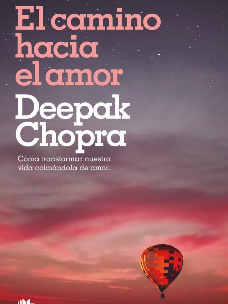 Camino Hacia el Amor el Zb-Chopra Deepak