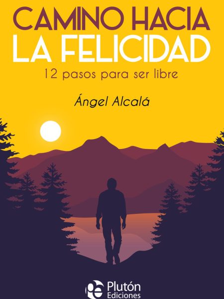 Camino Hacia la Felicidad-Alcalá Ángel