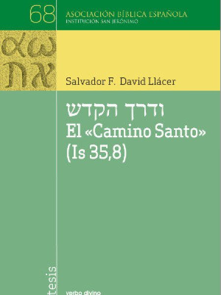 Camino Santo Is 35 8 el-David Llácer Salvador Francisco