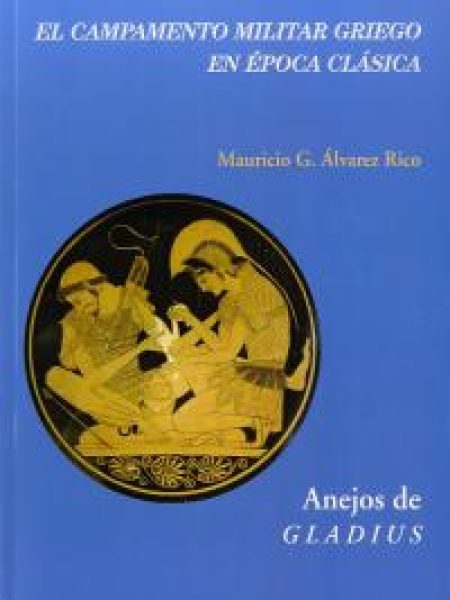 Campamento Militar Griego En Epoca Clasica el-Álvarez Rico Mauricio G.