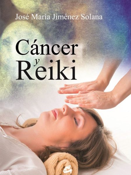 Cancer y Reiki-Jiménez Solana José María