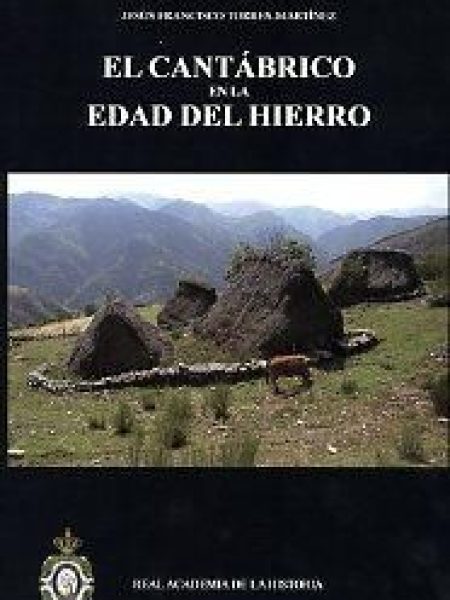 Cantabrico En la Edad Del Hierro. Medioambiente Economia t-Torres-martínez Jesús Francisco