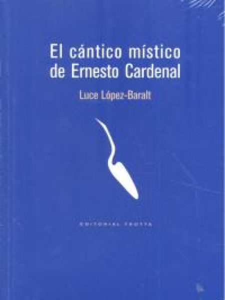 Cantico Mistico de Ernesto Cardenal-López-baralt Luce