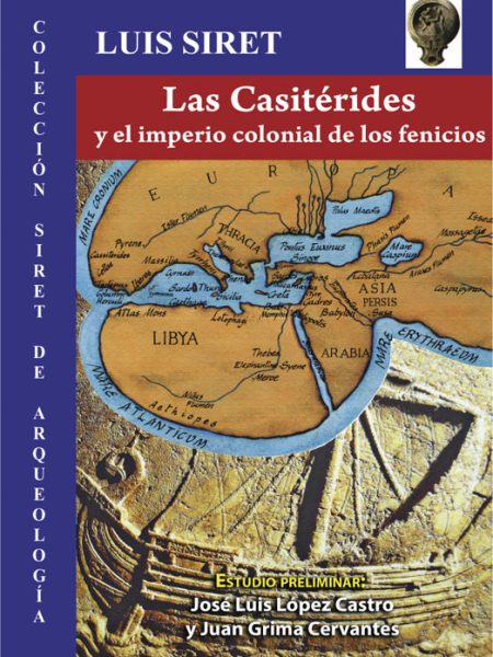 Casiteridas y el Imperio Colonial de los Fenicios. las-Siret Luis