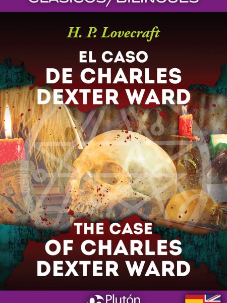 Caso de Charles Dexter Ward Case Of Charles Dexter Ward-Lovecraft H. P.