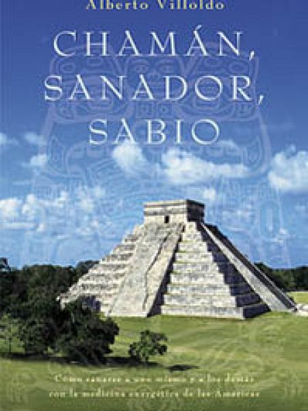 Chaman Sanador Sabio-Villoldo Alberto