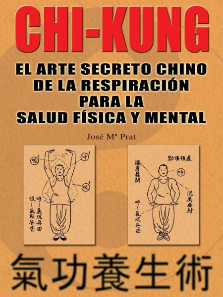 Chi Kung el Arte Secreto Chino Derespiracion para Salud-Prat Banus Jose M.