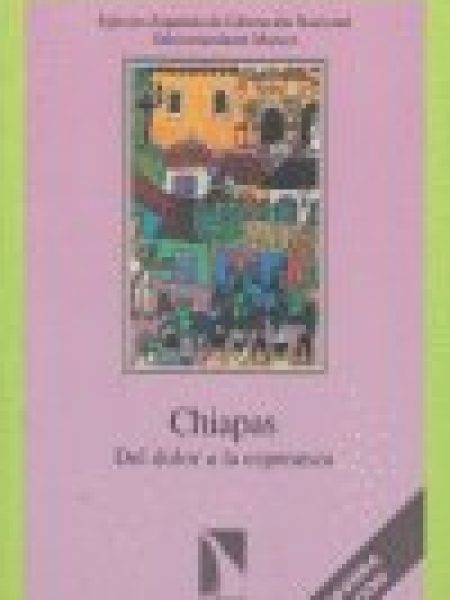 Chiapas Del Dolor a la Esperanza-Ezln-subcomandante Marcos