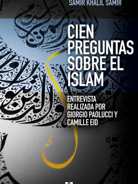 Cien Preguntas sobre el Islam-Samir Samir Khalil