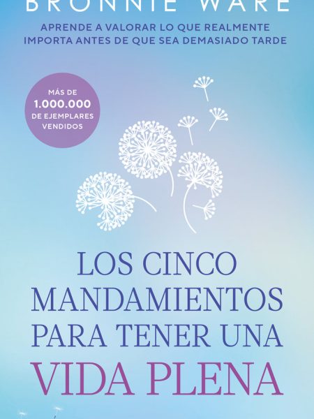 Cinco Mandamientos para Tener Una Vida Plena los Dbc-Ware Bronnie