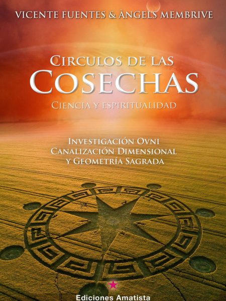 Circulos de las Cosechas Ciencia y Espiritualidad-Fuentes Vicente