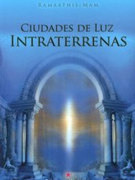 Ciudades de Luz Intraterrenas-Ramaathis-mam