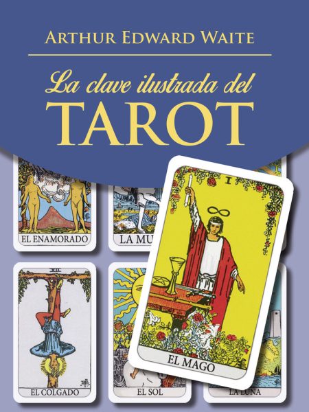 Clave Ilustrada Del Tarot la-Waite Arthur Edward