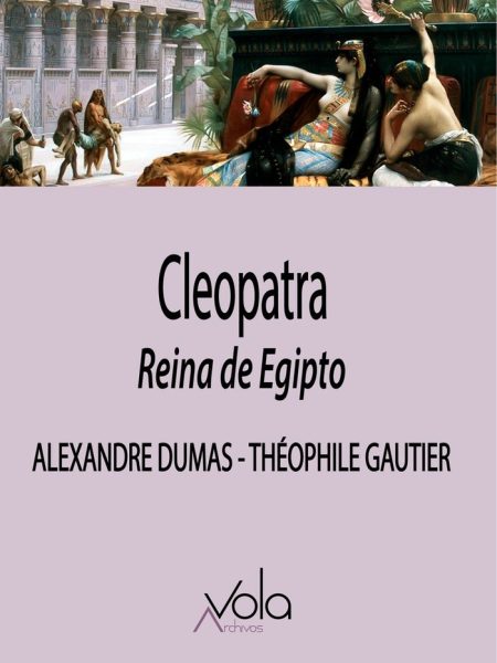 Cleopatra Reina de Egipto-Dumas