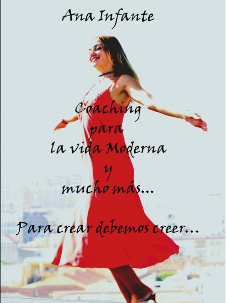 Coaching para la Vida Moderna y Mucho Mas...-Infante Ana