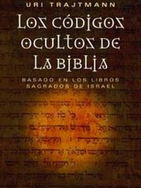 Codigos Ocultos de la Biblia Lo-Trajtmann Uri