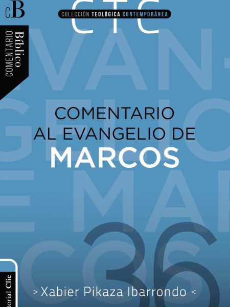 Comentario Al Evangelio de Marcos-Pikaza Xabier