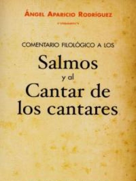 Comentario Filologico a los Salmos y Cantar de los Cantares-Aparicio Rodríguez Ángel