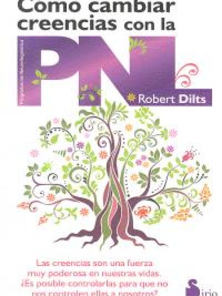 Como Cambiar Creencia con la Pnl Ne-Dilts Robert