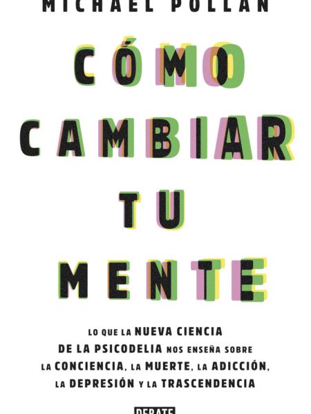 Como Cambiar Tu Mente-Pollan Michael