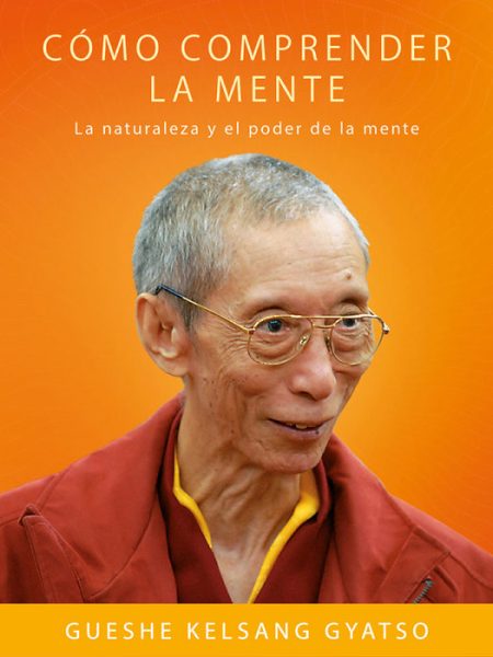 Como Comprender la Mente-Gueshe Kelsang Gyatso