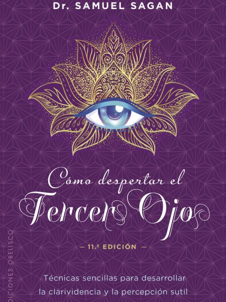 Como Despertar el Tercer Ojo Ne-Sagan Samuel Dr.