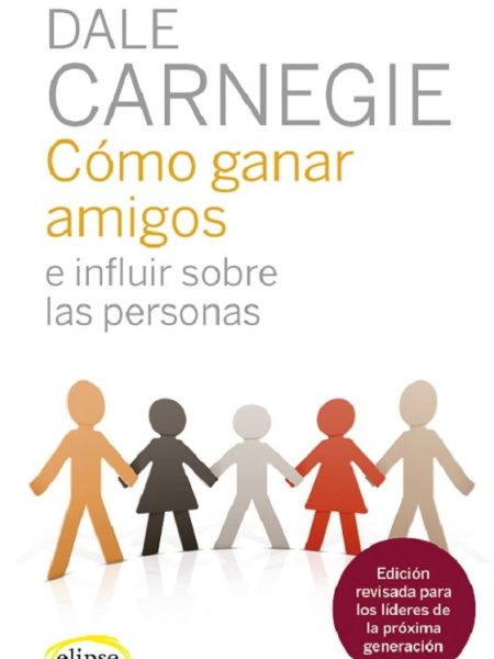 Como Ganar Amigos Ne-Carnegie Dale
