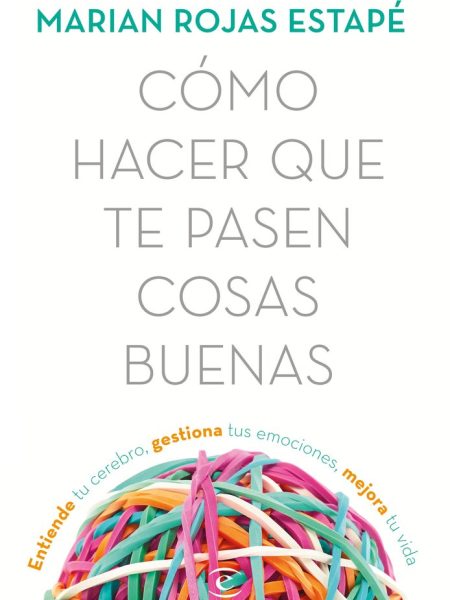 Como Hacer Que Te Pasen Cosas Buenas-Rojas Marian