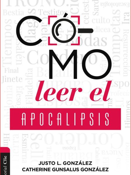 Como Leer el Apocalipsis-González Justo L.