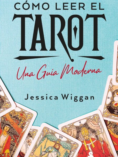 Como Leer el Tarot-Wiggan Jessica