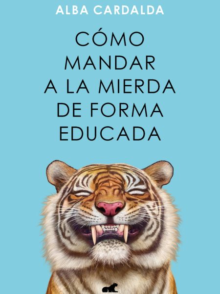 Como Mandar a la Mierda de Forma Educada-Alba Cardalda