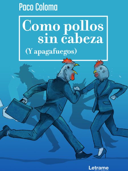 Como Pollos sin Cabeza-Coloma Paco