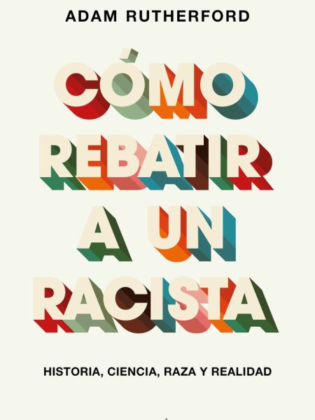 Como Rebatir a Un Racista-Rutherford Adam