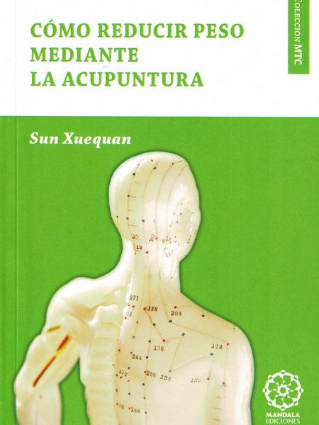 Como Reducir Peso Mediante la Acupuntura-Xuequan Sun