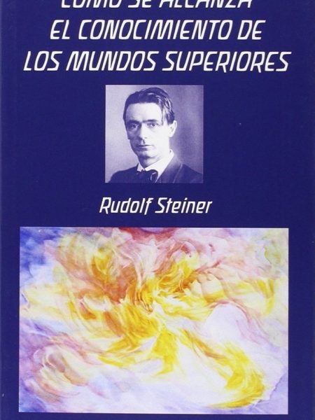 Como Se Alcanza el Conocimiento de los-Steiner Rudolf