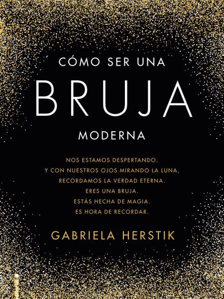 Como Ser Una Bruja Moderna-Herstik Gabriela