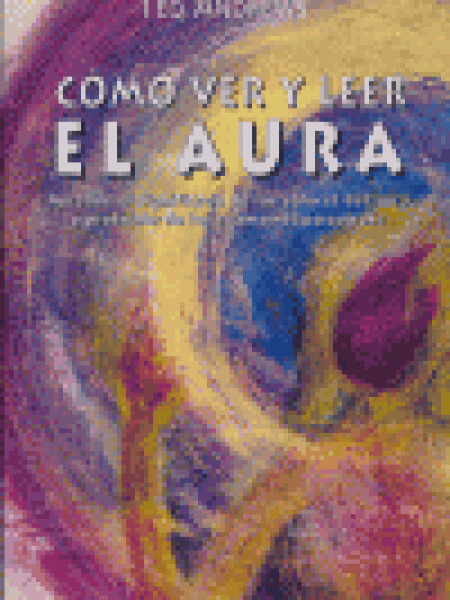 Como Ver y Leer el Aura B4p-Andrews Ted