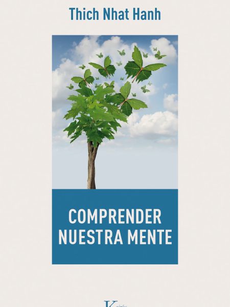 Comprender Nuestra Mente-Hanh Thich Nhat