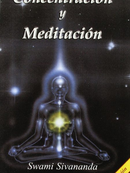 Concentracion y Meditacion-Sivananda Swami