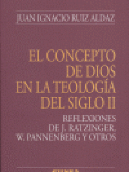 Concepto de Dios Teologia Del Siglo Ii el-Ruiz Aldaz Juan Ignacio