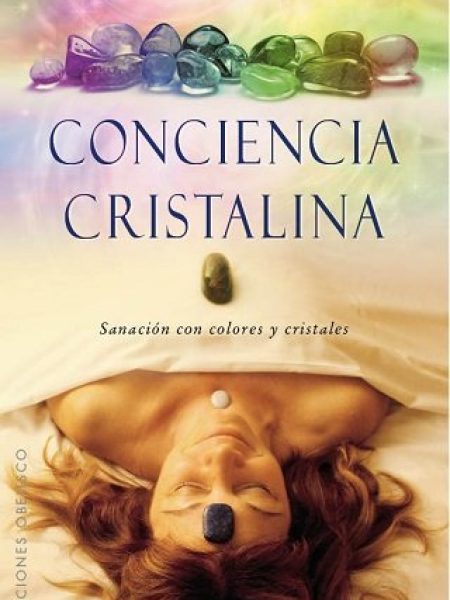 Conciencia Cristalina-Bowman Catherine