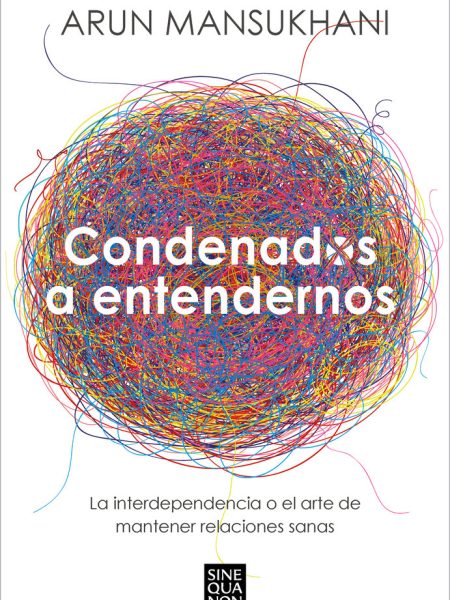 Condenados a Entendernos-Arun Mansukhani