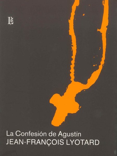 Confesion de Agustin-Lyotard Jean Francois