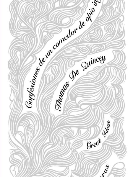 Confesiones de Un Ingles Comedor de Opio-De Quincey Thomas