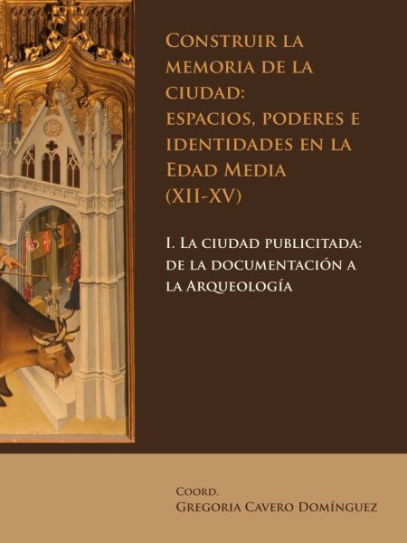 Construir la Memoria de la Ciudad: Espacios Poderes e Ident-
