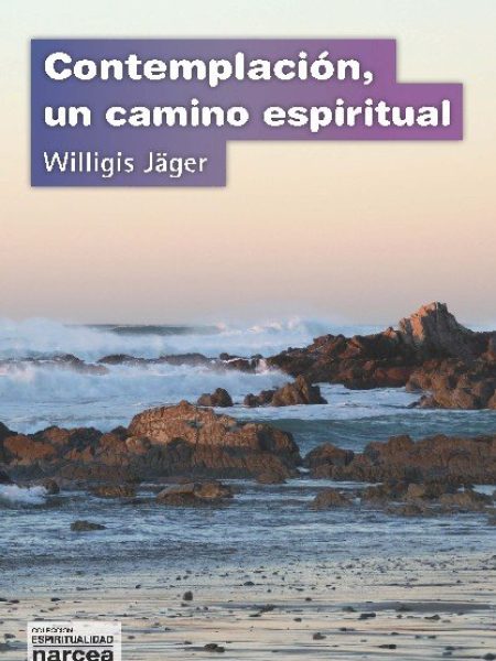 Contemplacion Un Camino Espiritual-Jäger Willigis