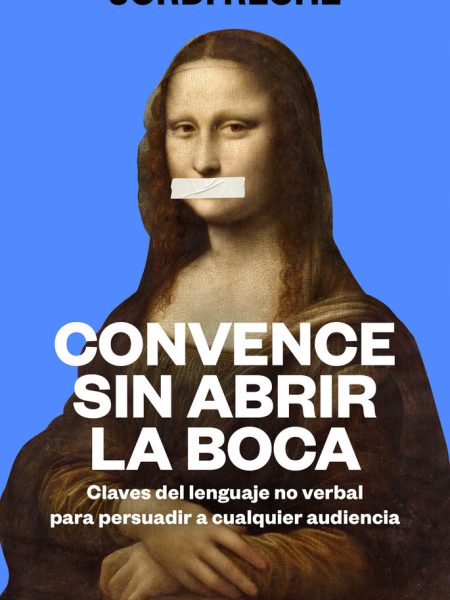 Convence sin Abrir la Boca-Jordi Reche
