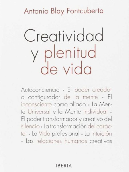 Creatividad y Plenitud de Vida-Blay Fontcuberta Antonio