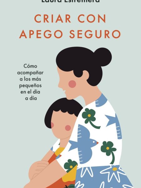 Criar con Apego Seguro-Laura Estremera
