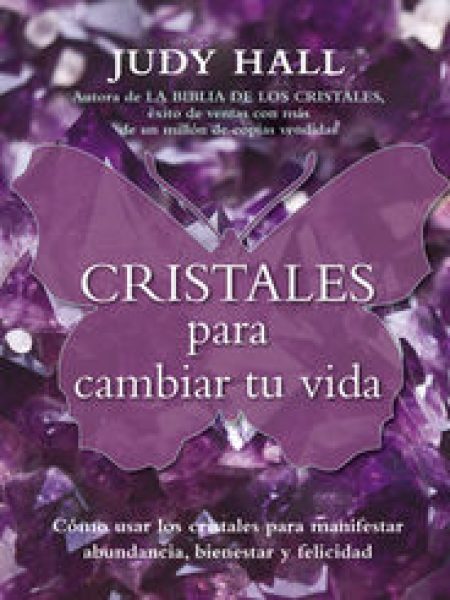 Cristales para Cambiar Tu Vida-Hall Judy